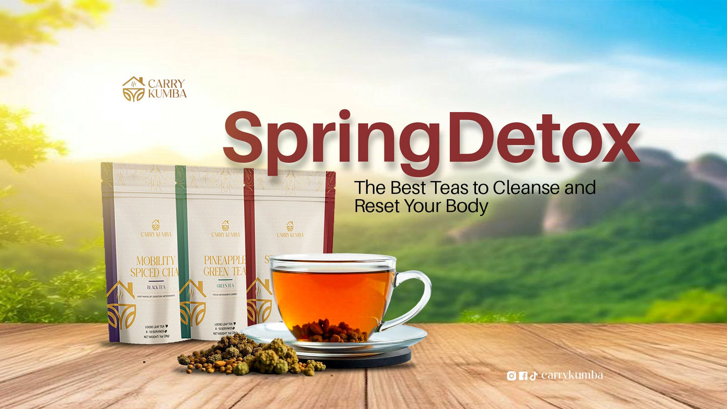🌞 Spring Detox: How Carry Kumba Teas Can Cleanse and Reset Your Body