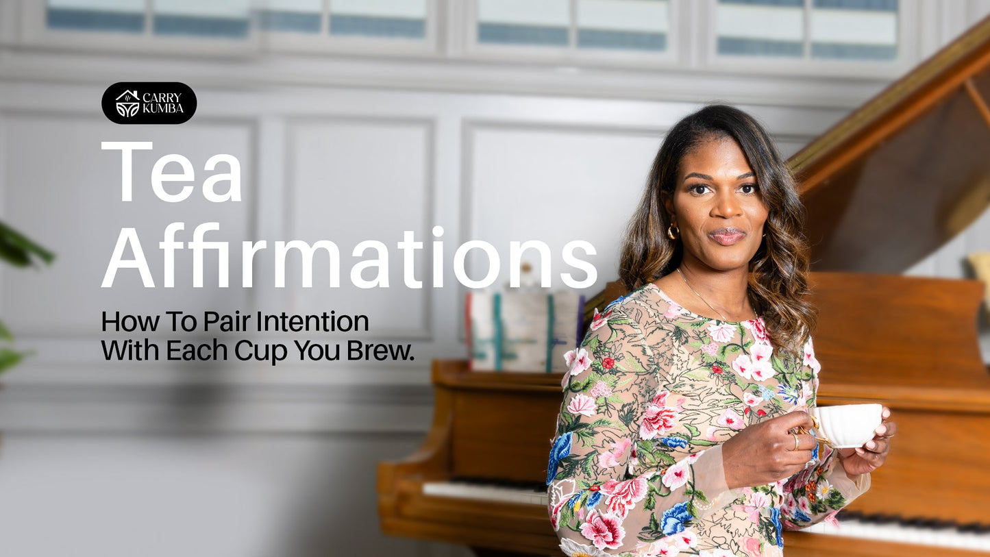 💬 Tea Affirmations: How to Pair Intention with Each Cup You Brew